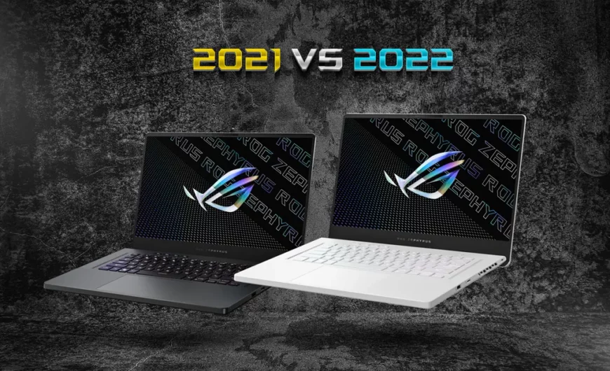 Asus ROG Zephyrus 2022 Vs 2021