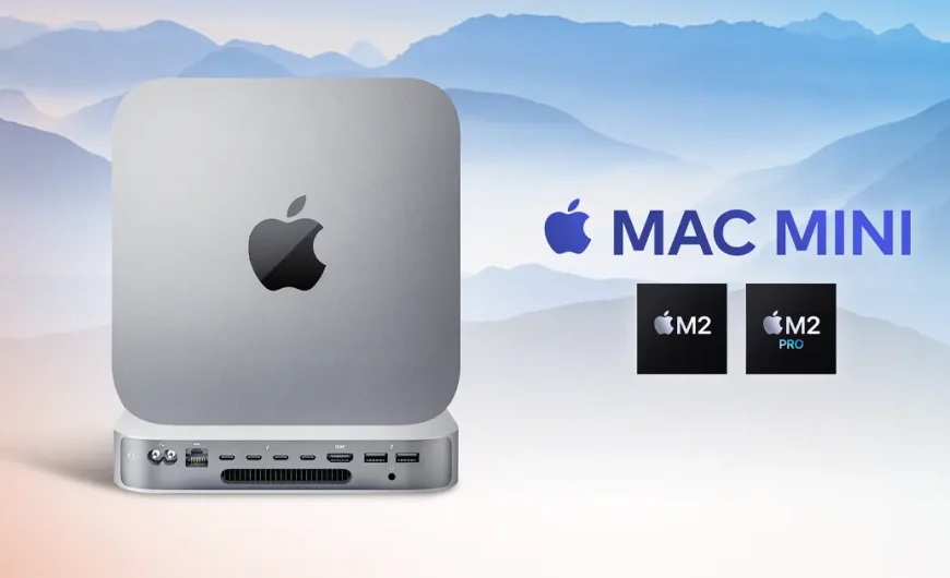Mac Mini M2 and M2 Pro – Never Compromise With Performance