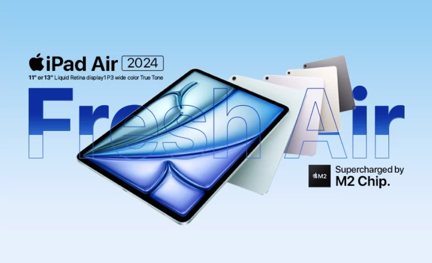 Apple iPad Air M2 11-inch/13-inch 2024