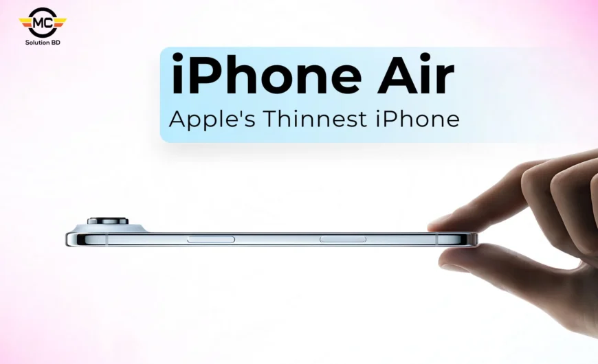 iPhone Air Price in BD – Slimmest Apple Smartphone with Full Features